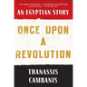 Once Upon a Revolution: An Egyptian Story