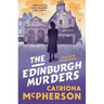 The Edinburgh Murders: A Dark Tour-De-Force by Bestselling Historical Crime Fiction Queen