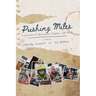 Pushing Miles: A chronicle of Motorcycles, Mayhem, and Mettle