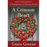 A Crimson Heart: A Thanksgiving and Christmas Novella