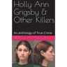 Holly Ann Grigsby & Other Killers