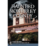 Haunted Monterey County
