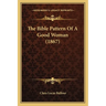 The Bible Pattern Of A Good Woman (1867)