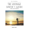 The Average Surfer's Guide: To Travel, Waves and Progression