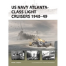 US Navy Atlanta-Class Light Cruisers 1940-49