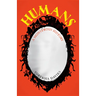 Humans: A Monstrous History