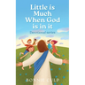 Little is Much When God is in it: Devotional series