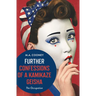 Further Confessions of a Kamikaze Geisha