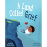 A Land Called Grief