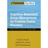 Cognitive-Behavioral Stress Management for Prostate Cancer Recovery Facilitator Guide