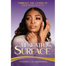 Beneath the Surface: Embrace the Layers of Your Inner Beauty