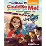 That Girl on TV Could Be Me!: The Journey of a Latina News Anchor [Bilingual English / Spanish]