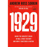 1929: Inside the Greatest Crash in Wall Street History--And How It Shattered a Nation