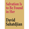 Salvation Is to Be Found in Her
