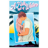A Fish Out of Water: A sweet enemies-to-lovers romcom