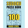 Sudoku: Sudoku Puzzle books for adults Hard level: 100 Hard Sudoku Puzzles with Solutions train your brain puzzle book suduko