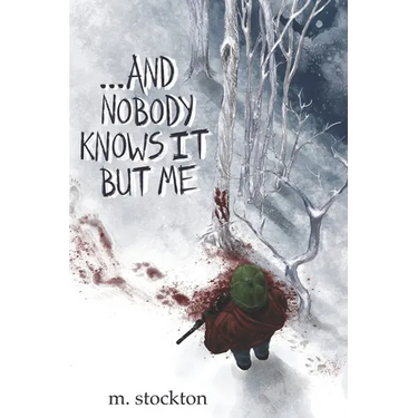 ...and Nobody Knows it but Me