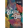 The Beauty of God: Beauty, the Divine Attributes, and the Life of Faith