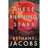 These Burning Stars