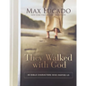 They Walked with God: 40 Bible Characters Who Inspire Us