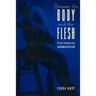Between the Body and the Flesh: Performing Sadomasochism