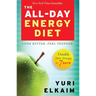 The All-Day Energy Diet: Double Your Energy in 7 Days