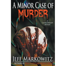 A Minor Case of Murder - A Cassie O'Malley Mystery