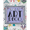 Calm Art Deco Adult Coloring Book: Creative Art Therapy for Mindfulness