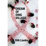 Dream of Ding Village