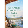 The Amish Cowboy's Baby: Montana Millers 2 Large Print