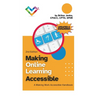 Making Online Learning Accessible, Second Edition: A Making Work Accessible Handbook