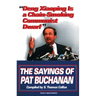Deng Xiaoping Is a Chain-Smoking Communist Dwarf: The Sayings of Pat Buchanan