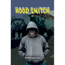 Hood Snitch