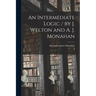 An Intermediate Logic / by J. Welton and A. J. Monahan
