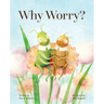 Why Worry?