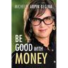 Be Good With Money