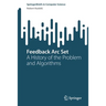 Feedback ARC Set: A History of the Problem and Algorithms