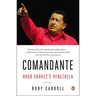 Comandante: Hugo Chávez's Venezuela