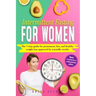Intermittent Fasting for Women: The 7 step guide for permanent, fast and heathy weight loss approved by scientific results. Bonus: 3 essential keys to