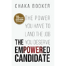 The Empowered Candidate: The Power You Have to Land the Job You Deserve