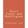 Short Plays and Monologues