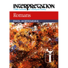 Romans: Interpretation: A Bible Commentary for Teaching and Preaching