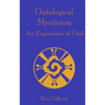 Ontological Mysticism, An Experience of God