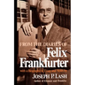 From the Diaries of Felix Frankfurter: With a Biographical Essay and Notes