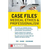 Case Files Medical Ethics and Professionalism