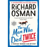 The Man Who Died Twice: A Thursday Murder Club Mystery