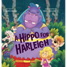 A Hippo for Harleigh