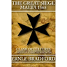 The Great Siege, Malta 1565: Clash of Cultures: Christian Knights Defend Western Civilization Against the Moslem Tide