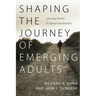 Shaping the Journey of Emerging Adults: Life-Giving Rhythms for Spiritual Transformation