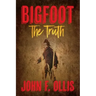 Bigfoot The Truth